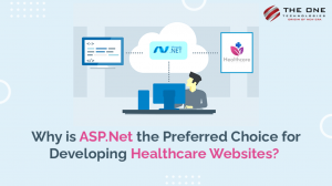 Why is ASP.Net the Preferred Choice for Developing Healthcare Websites?